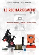The Reloading T2: Cartridges, Powders, Presses, Stands, Sights By Beurtheret / Drubigny   